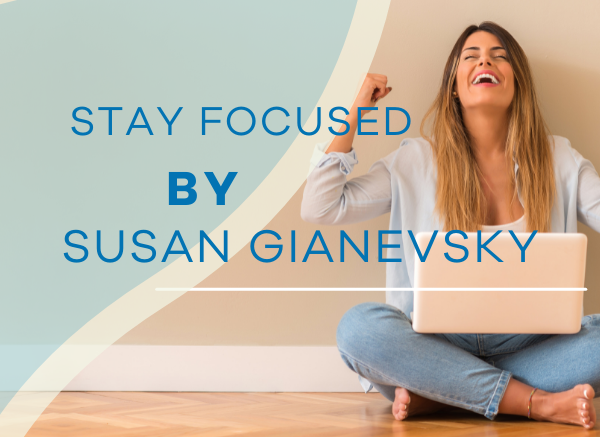 Bleib fokussiert von Susan Gianevsky
